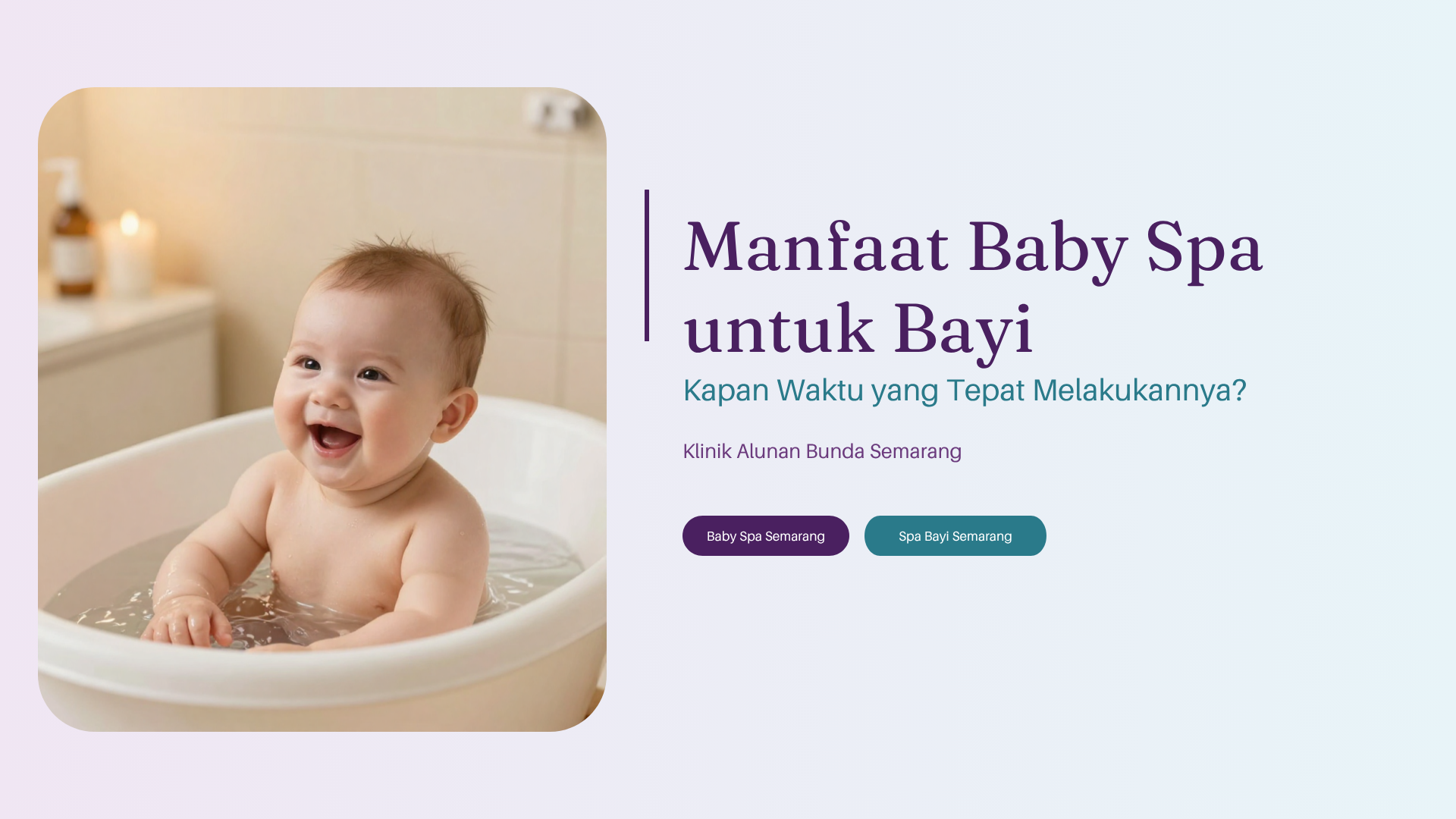 Manfaat Baby Spa untuk Bayi dan Kapan Waktu yang Tepat Melakukannya