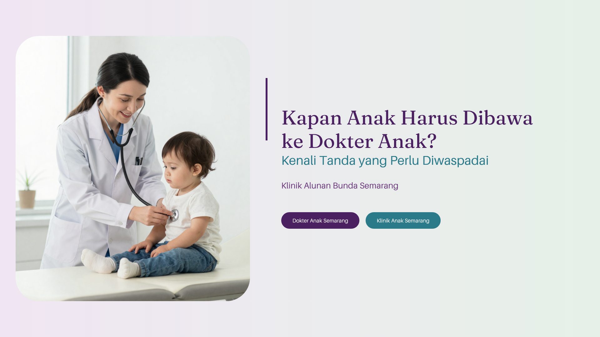Kapan Anak Harus Dibawa ke Dokter Anak?