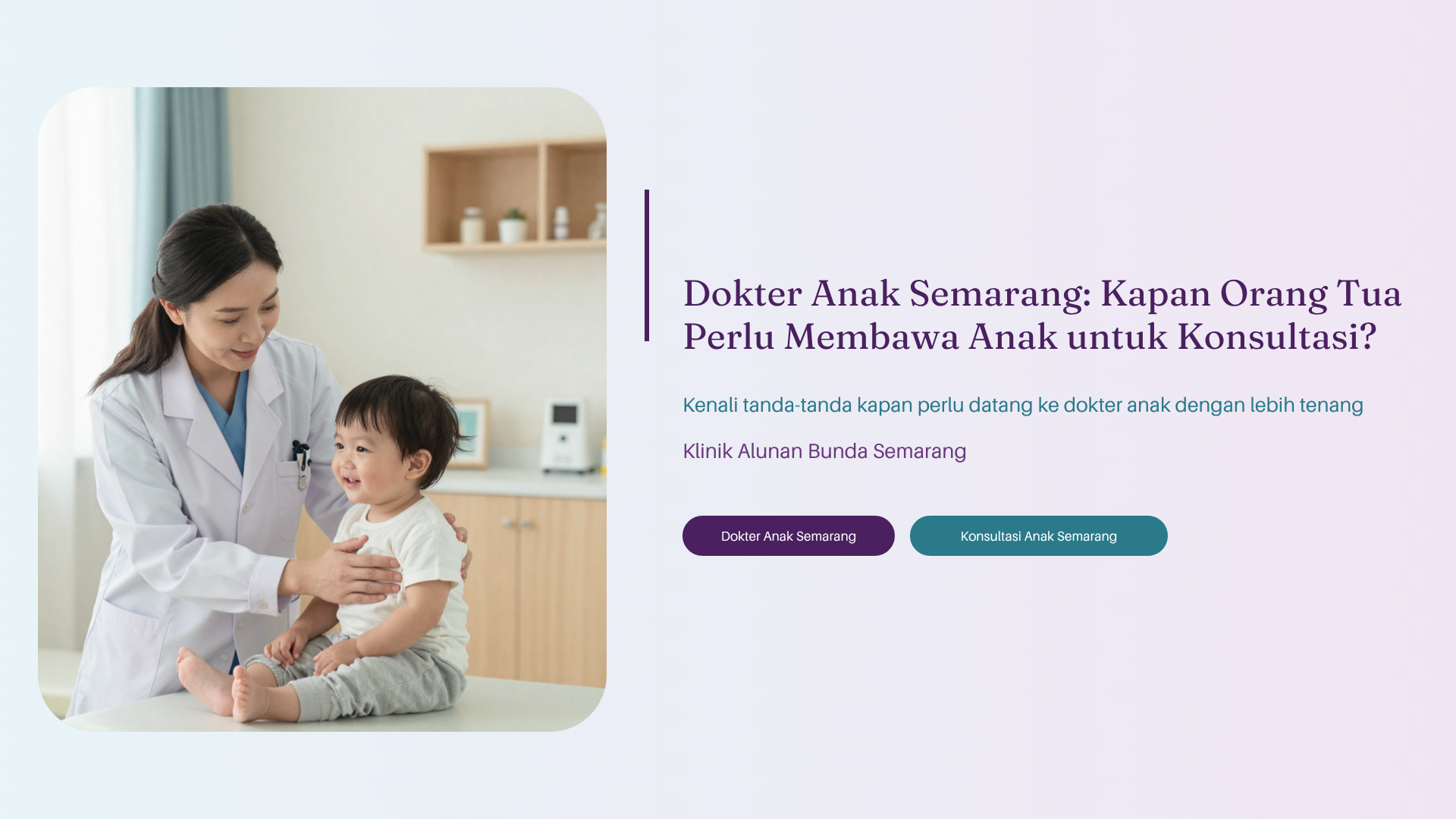 Dokter Anak Semarang: Kapan Orang Tua Perlu Membawa Anak untuk Konsultasi?