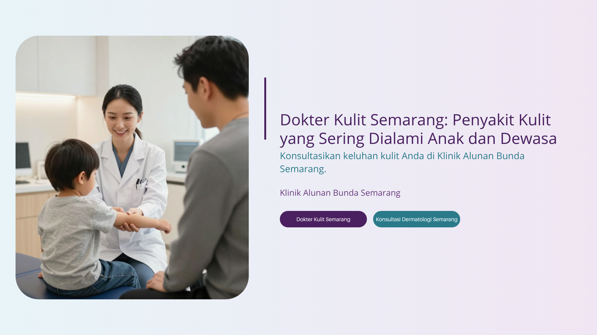 Dokter Kulit Semarang: Penyakit Kulit yang Sering Dialami Anak dan Dewasa