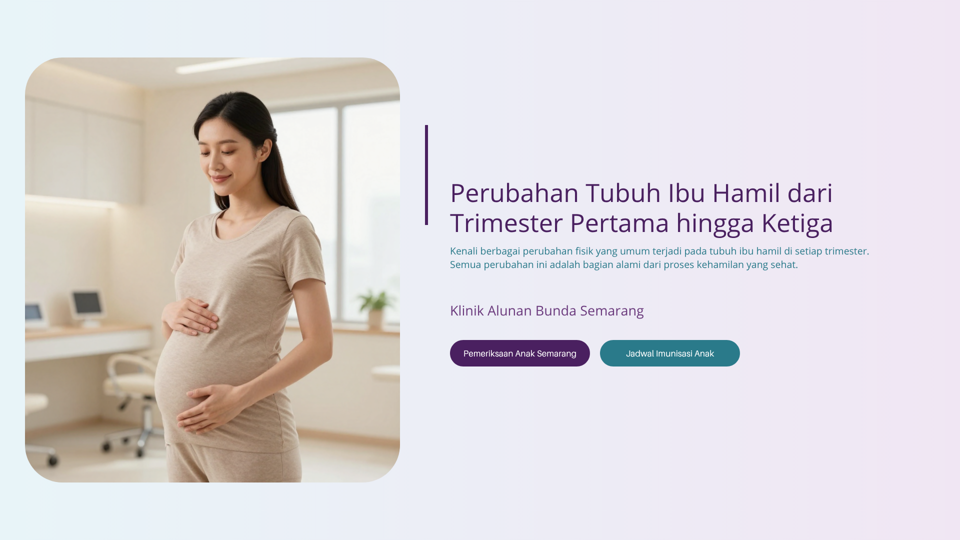 Perubahan Tubuh Ibu Hamil dari Trimester Pertama hingga Ketiga