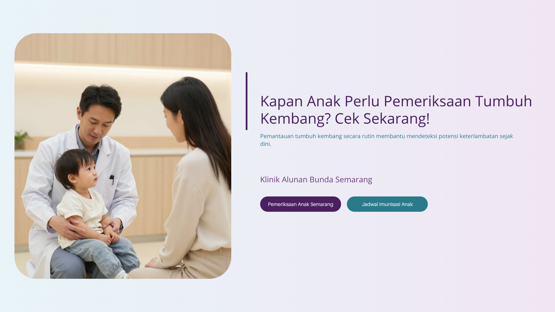 Kapan Anak Perlu Pemeriksaan Tumbuh Kembang?