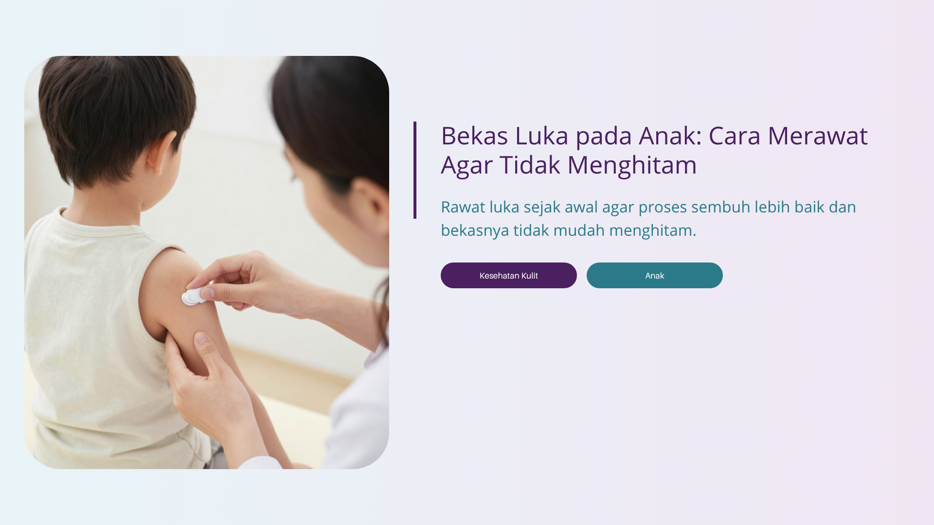 Bekas Luka pada Anak: Cara Merawat Agar Tidak Menghitam