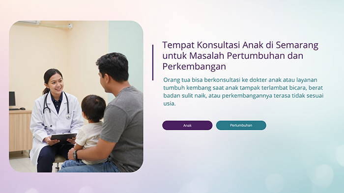 Tempat Konsultasi Anak di Semarang untuk Masalah Pertumbuhan dan Perkembangan